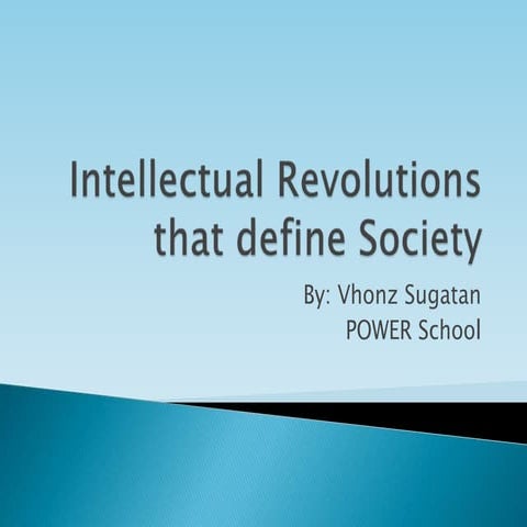 Lesson 1 intellectual revolutions that define society