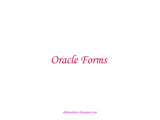 Oracle Forms Introduction