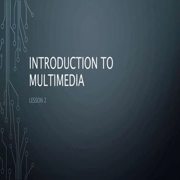 Lesson 1 introduction to multimedia