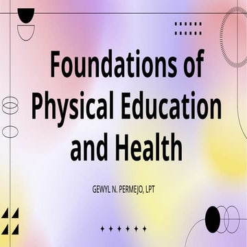 Foundations of Physical Education and Health v2.pptx