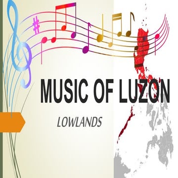 MUSIC 7 1ST QUARTER LESSON 1- music of luzon lowlands folk music