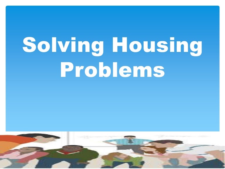 Lesson 1 solving housing problems