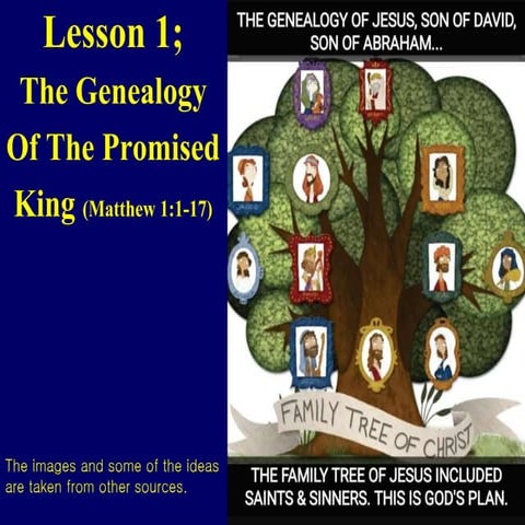 Lesson 1; The Genealogy Of The Promised King (Matthew 11-17) | PPT ...