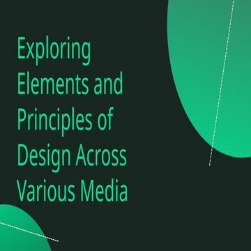 LESSON 1 WEEK 2.1 Exploring Design Elements and Principles Across ...
