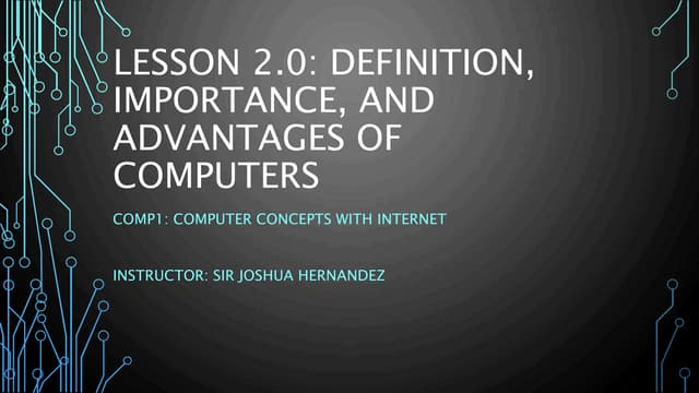 Lesson 2.0   definition, importance, and advantages of computers