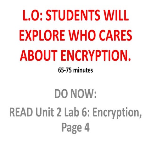 Lesson2.9 o u2l6 who cares about encryption