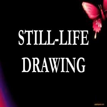 STILL-LIFE DRAWING