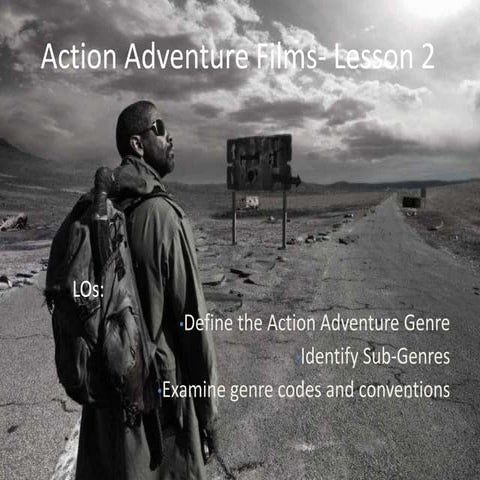 Lesson 2 -  Action adventure films intro