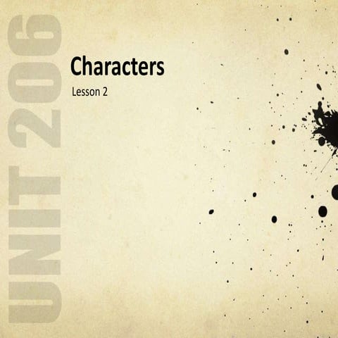 Unit 206 - Lesson 2 - Characters