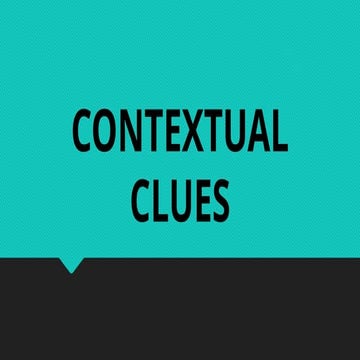 LESSON 2 - CONTEXTUAL CLUES, be a detective to find unknown words