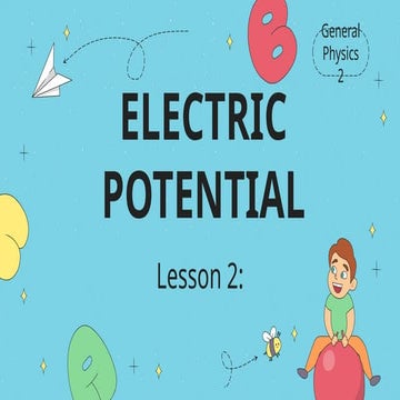 LESSON 2-ELECTRIC POTENTIAL-GENERAL-PHYSICS-2.pptx