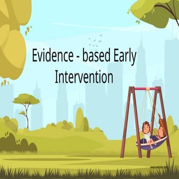 lesson 2-EVIDENCE - BASED EARLY INTERVENTION - YAMBAYA ,LANGCOB.pptx