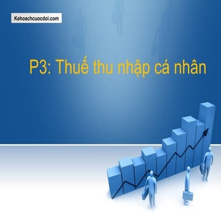 P3: Thuế thu nhập cá nhân