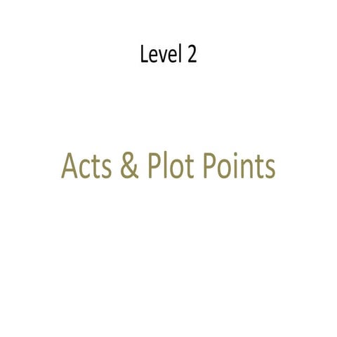 Acts & Plot points