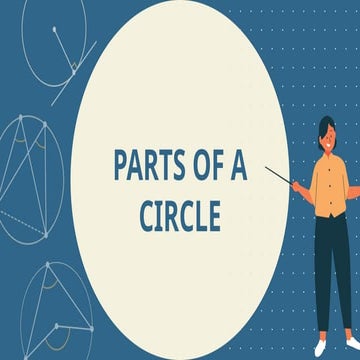 FINDING THE PARTS OF THE CIRCLE GIVEN THE CIRCLE | PPTX