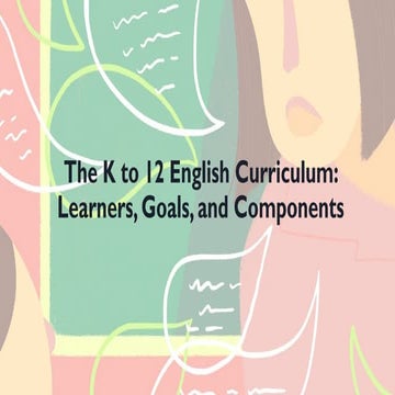 Lesson 2- The K to 12 English Curriculum.pptx