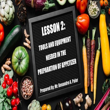 Cookery 9 Lesson 2: Tools and Equipment Needed in the Preparation of Appetizer