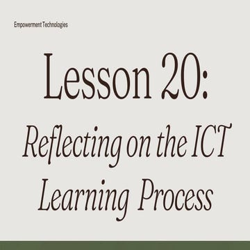 EmpTech Lesson 20 - Reflecting on the ICT Learning Process.pdf