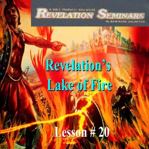 Lesson 20 revelation seminar     lake of fire