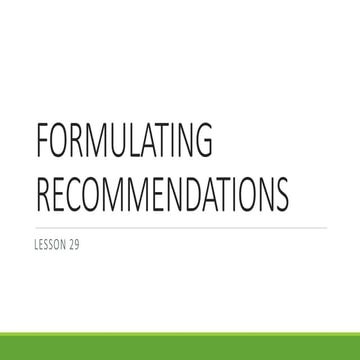 Lesson 29 formualting recommendations