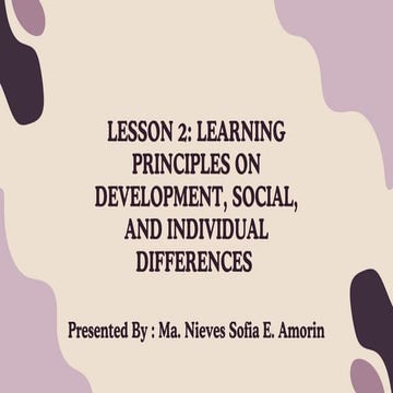 LESSON 2: Learning principle on Developmental, Social, and Individual Differe...