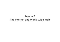 Chapter 2 The Internet & World Wide Web | PPT