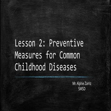 Lesson 2 preventive measures for common childhood diseases