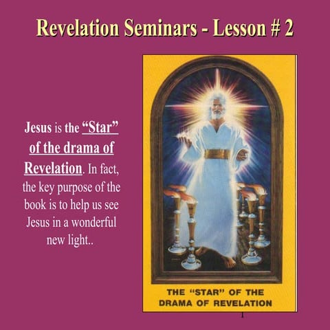 Lesson 2 revelation seminars  the star of the drama of revelation