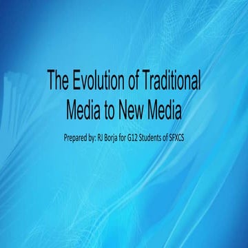 The Evolution of Traditional Media to New Media