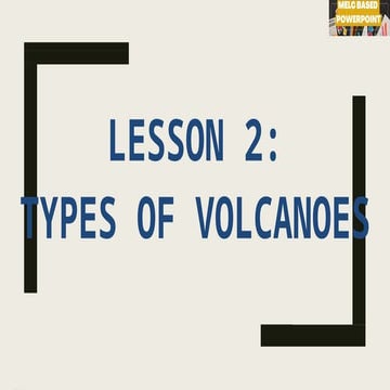 LESSON 2 TYPES OF VOLCANO and its Function pptx