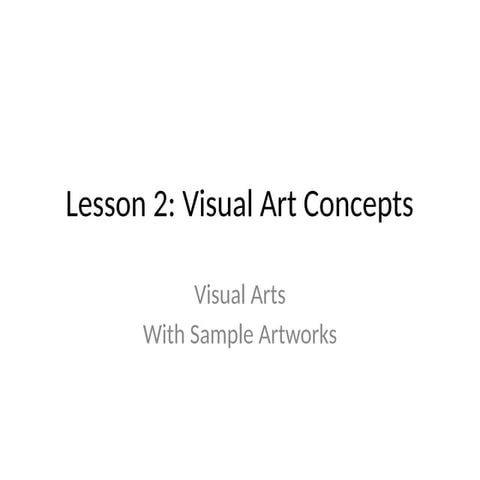 Lesson 2 Reading Visual Art Concepts.pptx