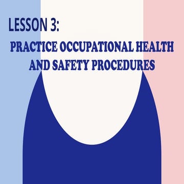 LESSON 3. Practice Occupational Health and Safety Procedures.pptx