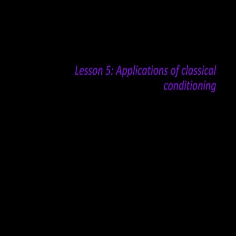 Lesson 3   applications of classical conditioning 2013