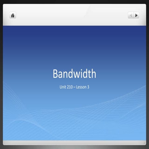 Lesson 3   bandwidth