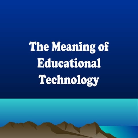Lesson 3   meaning of educational technology