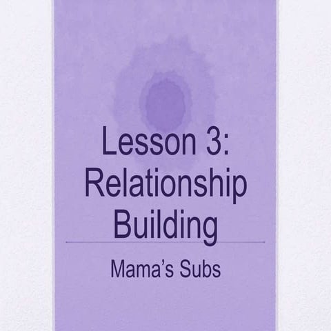 Lesson 3: Relationship Building