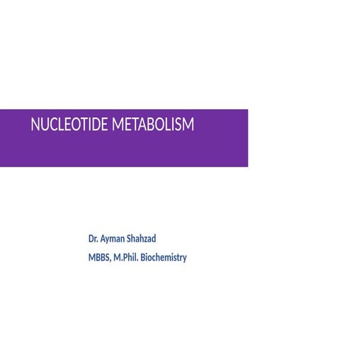 Lesson 30_Nucleotide Metabolism........pptx