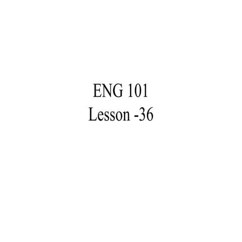 ENG101- English Comprehension- Lecture 36