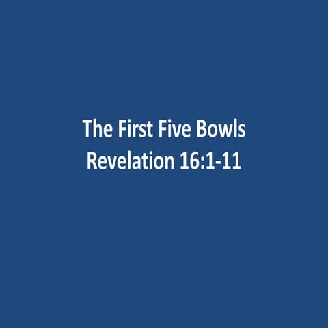 Revelation ~ Lesson 39 ~ The First Five Bowls
