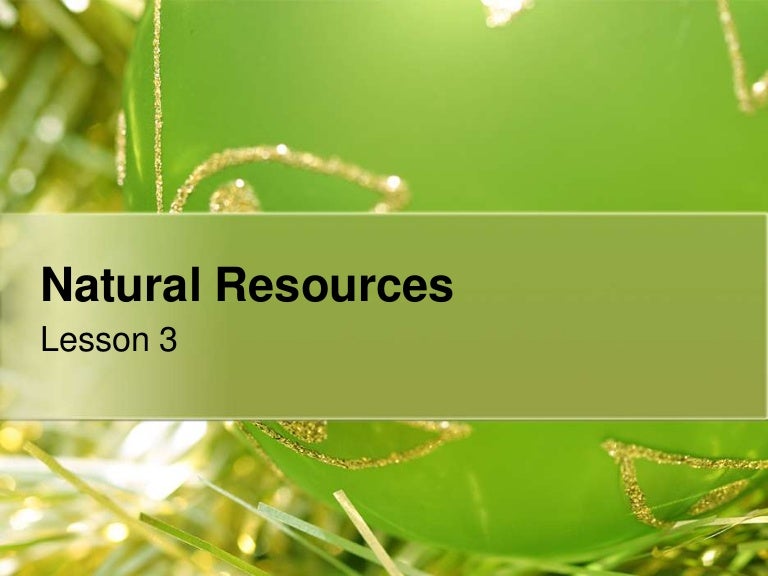 Lesson 3 (natural resources)