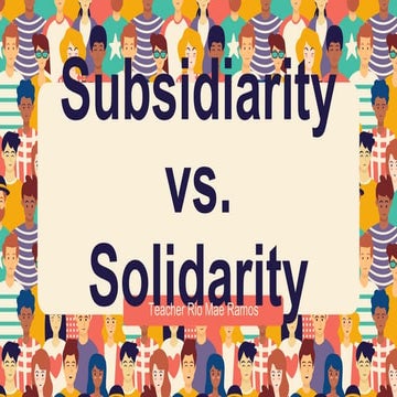 LESSON 4-SUBSIDIARITY VS. SOLIDARITY.pptx