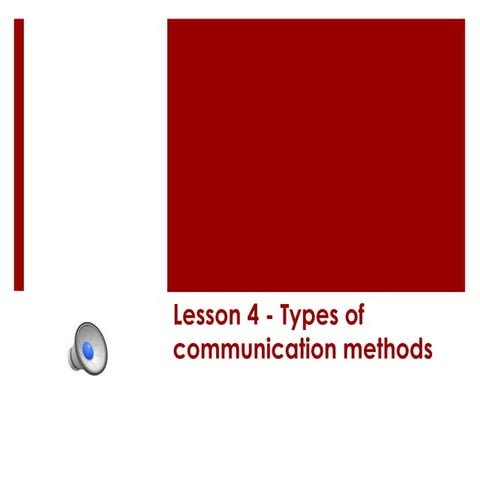  Lesson 4   types of communication methods