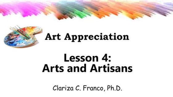 Art appreciation artists and artisan | PPTX