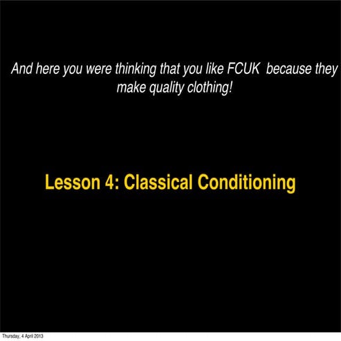 Lesson 4 classical conditioning 2013