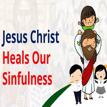 Lesson 4 Jesus Christ Heals our Sinfulness.pptx