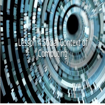 Lesson 4 Social Context of  Computing.pptx