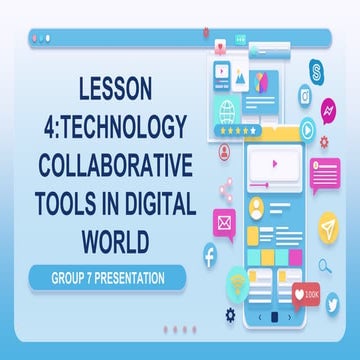 LESSON 4 TECHNOLOGY COLLABORATIVE TOOLS IN DIGITAL WORLD.pptx