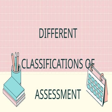 Lesson 5 Different Classification of Assessment