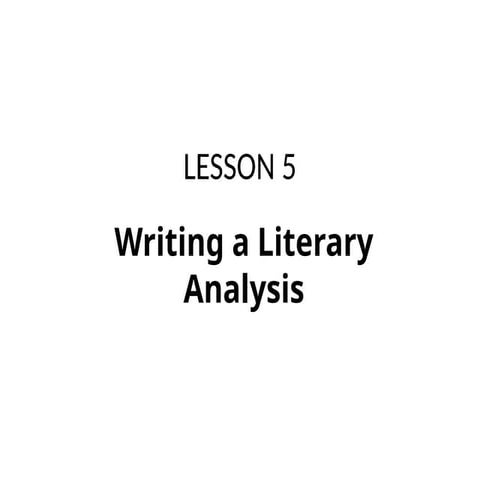 LESSON 5. Writing literary analysis..pptx