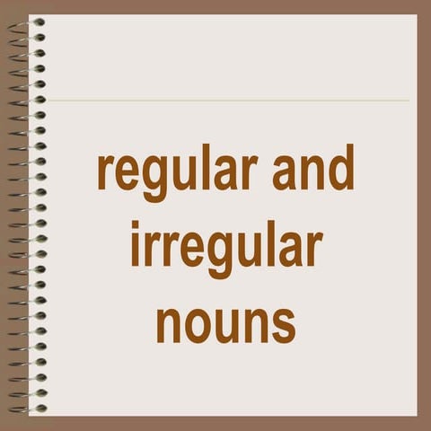 Lesson 5-REGULAR AND REGULAR NOUNS (1).pptx